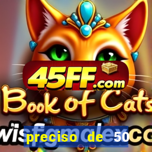 preciso de 50 reais urgente